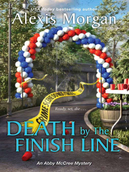 Title details for Death by the Finish Line by Alexis Morgan - Available